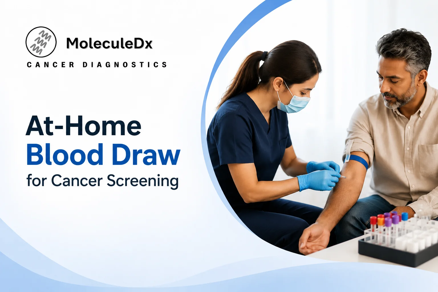 Healthcare professional performing an at-home blood draw for cancer screening for a patient at home – MoleculeDx Cancer Diagnostics.